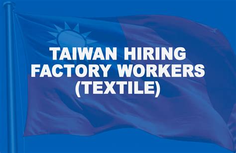 pegpb|TAIWAN Is Hiring Factory Workers Under PEGPB Government .